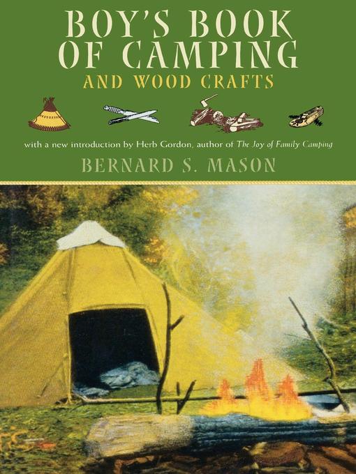 Title details for Boy's Book of Camping and Wood Crafts by Bernard S. Mason - Available